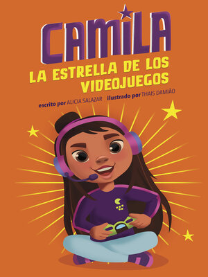 cover image of Camila la estrella de los videojuegos